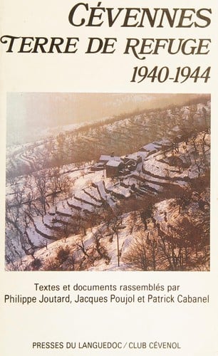 Cévennes, terre de refuge, 1940-1944