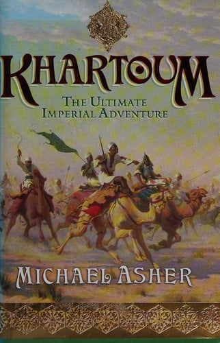 KHARTOUM: THE ULTIMATE IMPERIAL ADVENTURE