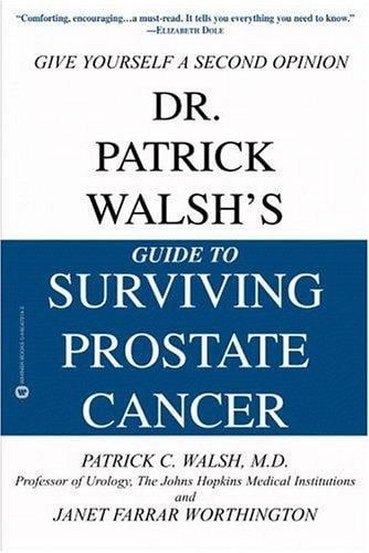 Dr. Patrick Walsh's guide to surviving prostate cancer