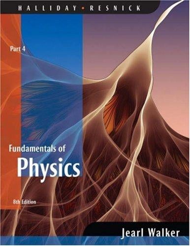 Fundamentals of Physics, (Chapters 33-37)