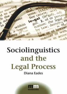 Sociolinguistics and the legal process