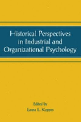 Historical perspectives in industrial and organizational psychology
