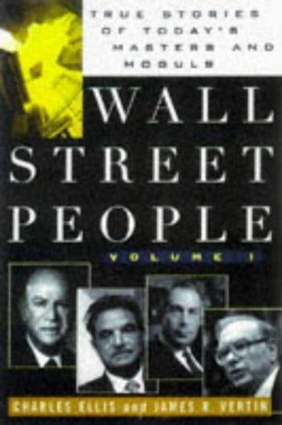 Wall Street People, True Stories of Today's Masters and Moguls