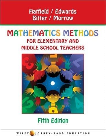 Mathematics methods for elementary and middle school teachers