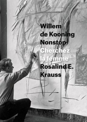 Willem de Kooning nonstop