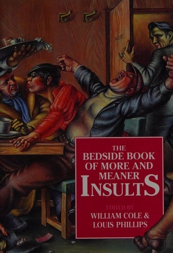 The Bedside Book of More and Meaner Insults