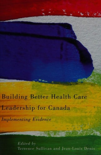 Building better health care leadership for Canada