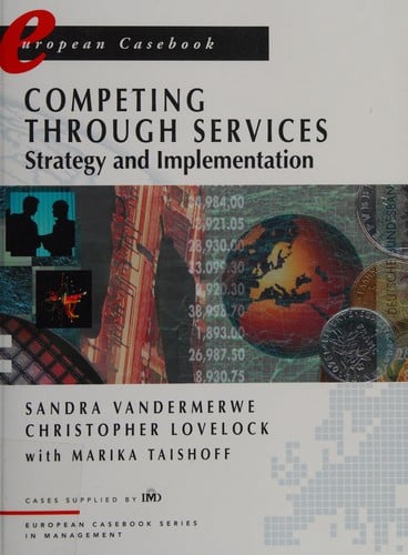 European Casebook on Implementing Service Strategies (European casebook series in management)