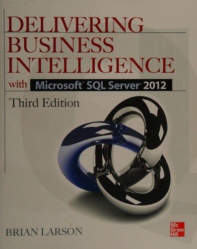 Delivering business intelligence with Microsoft SQL server 2012