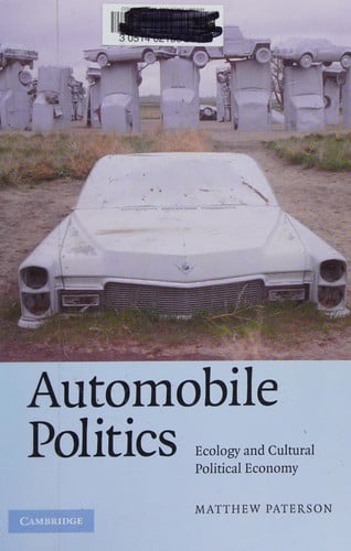 Automobile politics : ecology and cultural political economy