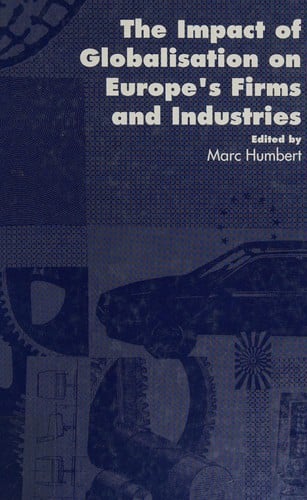 The Impact of globalisation on Europe's firms and industries