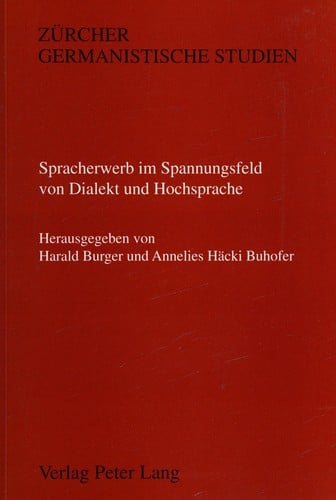 Spracherwerb im Spannungsfeld von Dialekt und Hochsprache