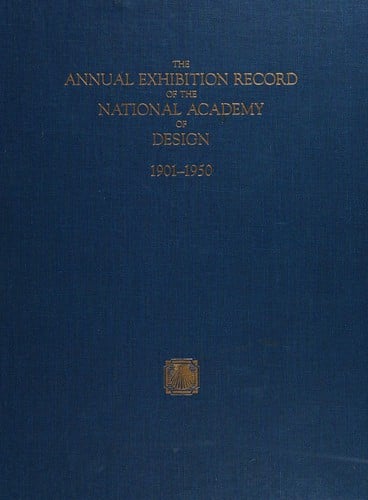 The Annual exhibition record of the National Academy of Design, 1901-1950