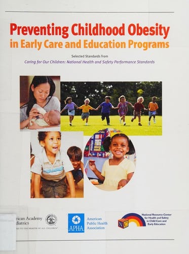 Preventing childhood obesity in early care and education programs