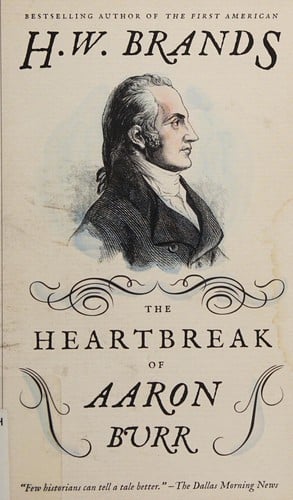 The heartbreak of Aaron Burr
