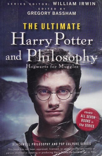 The ultimate Harry Potter and philosophy