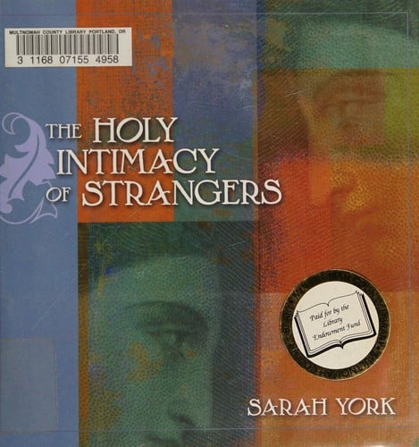 The holy intimacy of strangers