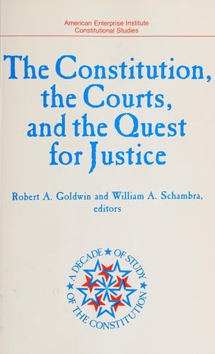 The Constitution, the courts, and the quest for justice