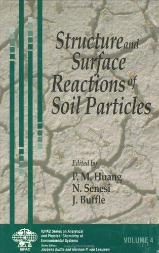 Structure and surface reactions of soil particles