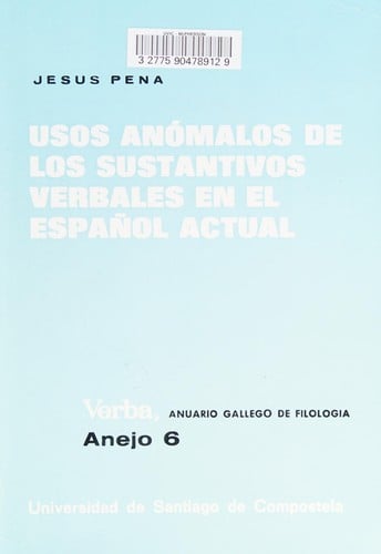Usos anómalos de los sustantivos verbales en el español actual