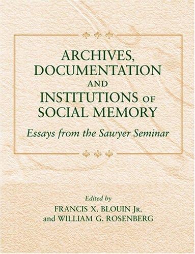 Archives, documentation, and institutions of social memory
