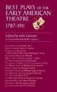 Best plays of the early American theatre, 1787-1911