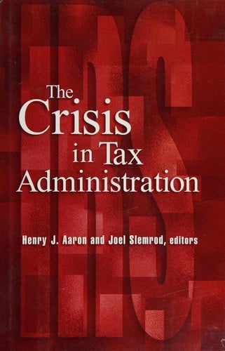 The crisis in tax administration