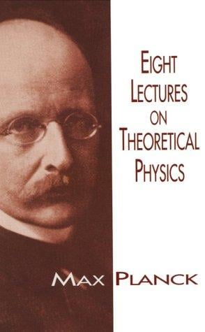 Eight lectures on theoretical physics