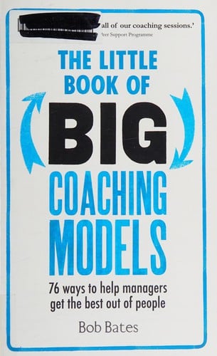 The little book of big coaching models