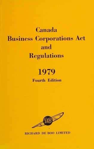 Canada Business Corporations Act and Regulations, 1979