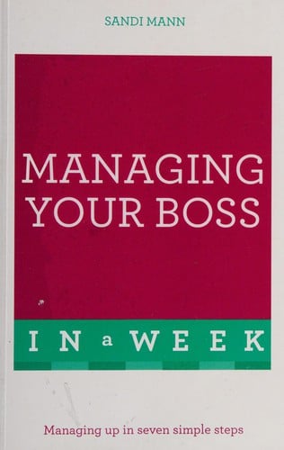 Managing your boss in a week