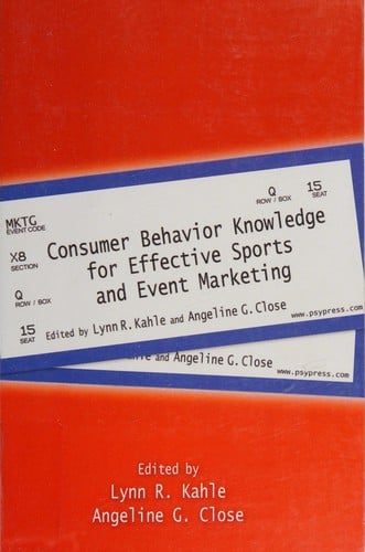 Consumer behavior knowledge for effective sports and event marketing