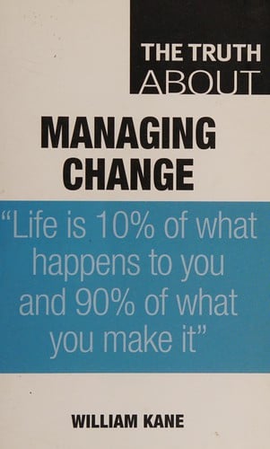 The truth about managing change