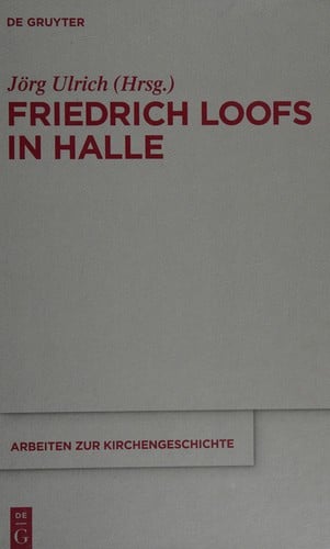 Friedrich Loofs in Halle