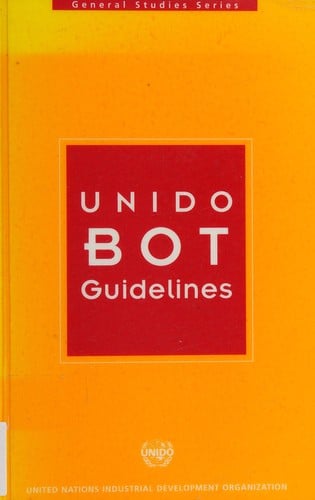 Guidelines for infrastructure development through Build-Operate-Transfer (BOT) projects