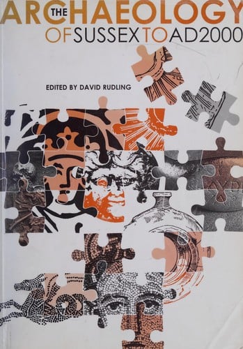 The archaeology of Sussex to AD2000