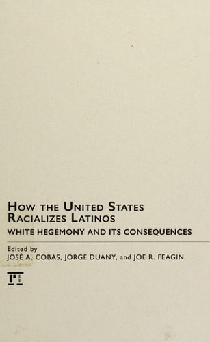 How the United States racializes Latinos