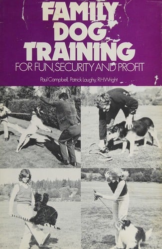 Family dog training for fun, security & profit