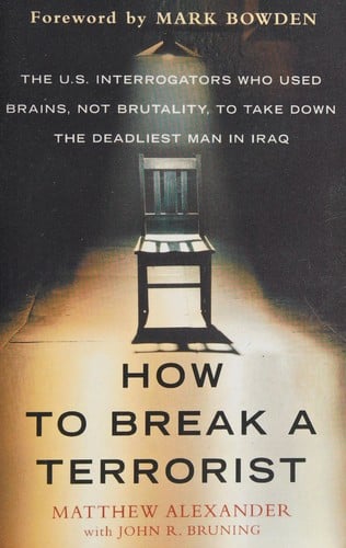How to break a terrorist