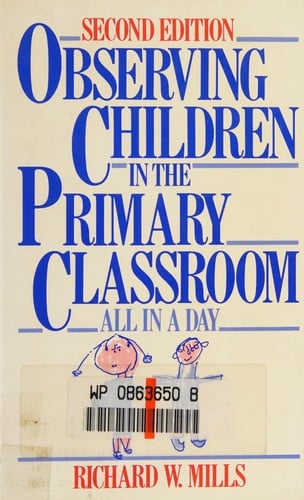 Observing children in the primary classroom
