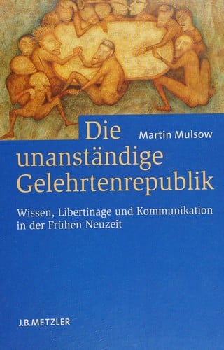 Die unanständige Gelehrtenrepublik