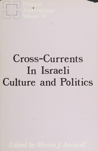 Cross-currents in Israeli culture and politics