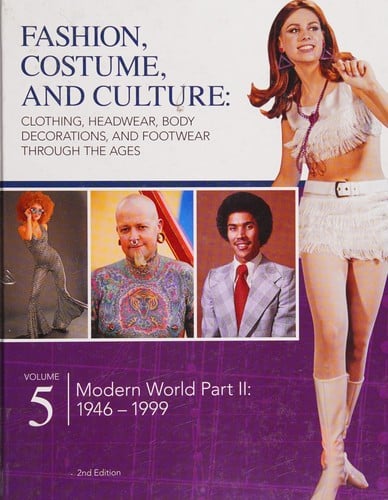 Fashion, costume, and culture: clothing, headwear, body decorations, and footwear through the ages