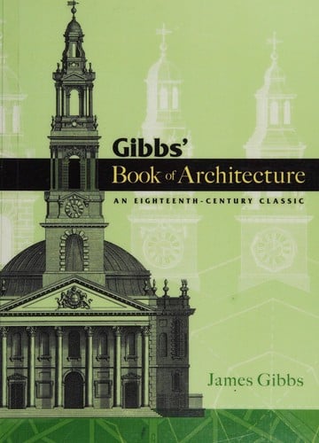 Gibbs' book of architecture