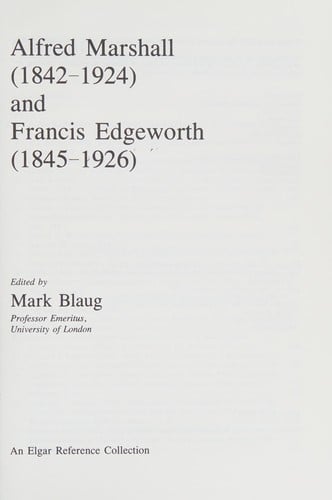 Alfred Marshall (1842-1924) and Francis Edgeworth (1845-1926)