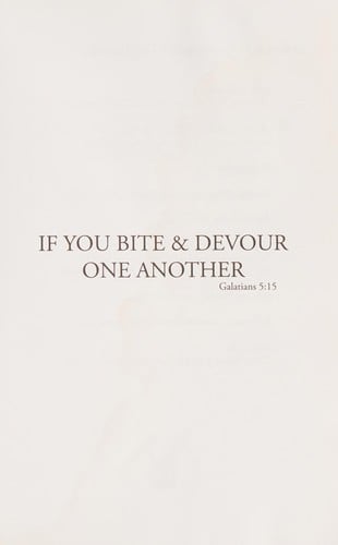 If you bite & devour one another