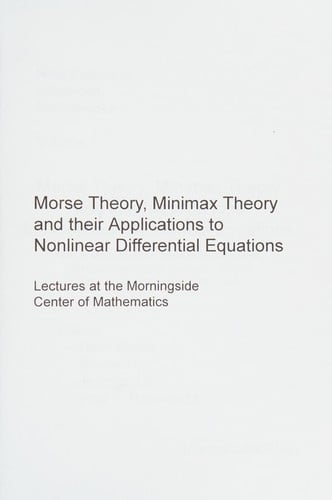 Morse Theory, Minimax Theory and Their Applications to Nonlinear Differential Equations