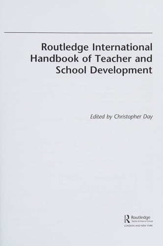 The Routledge international handbook of teacher and school development