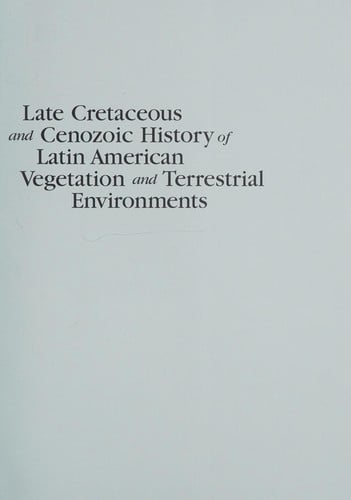 Late Cretaceous and Cenozoic history of Latin American vegetation and terrestrial environments