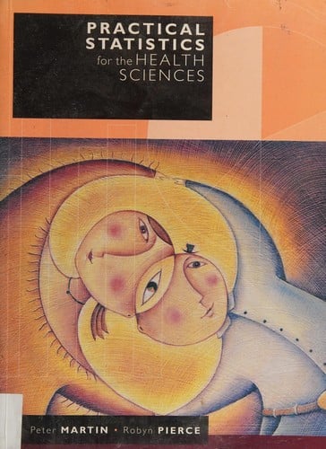 Practical statistics for the health sciences